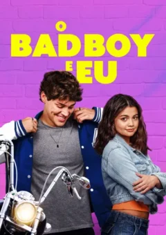 O Bad Boy e Eu